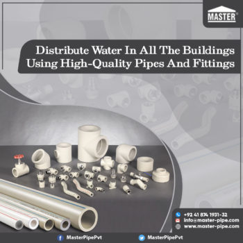 Distribute Water In All The Buildings Using High-Quality Pipes And Fittings